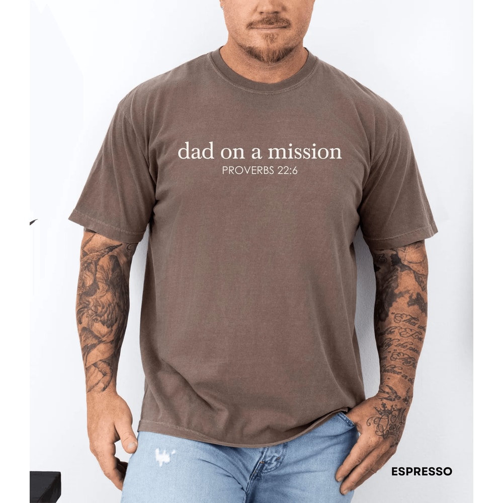 Christian Dad On A Mission Shirt Comfort Colors Fathers Day Gift Faith Dad Tee 3