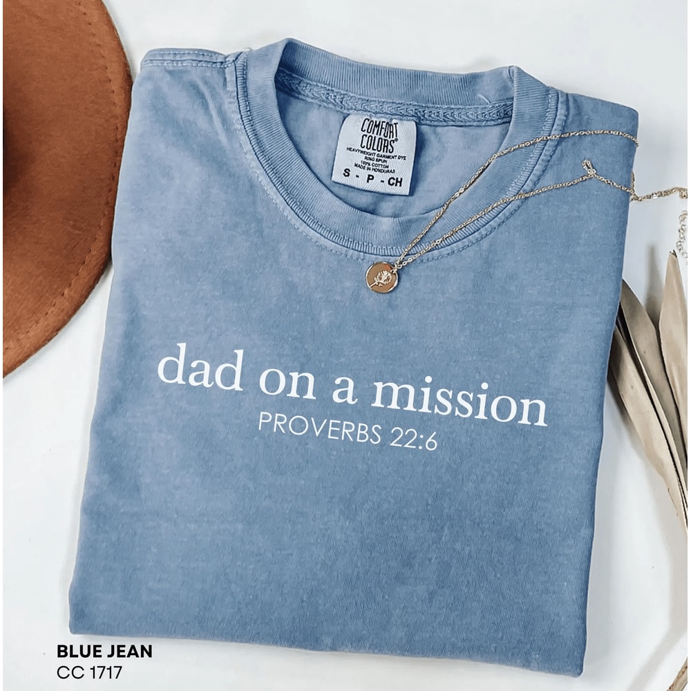 Christian Dad On A Mission Shirt Comfort Colors Fathers Day Gift Faith Dad Tee 4