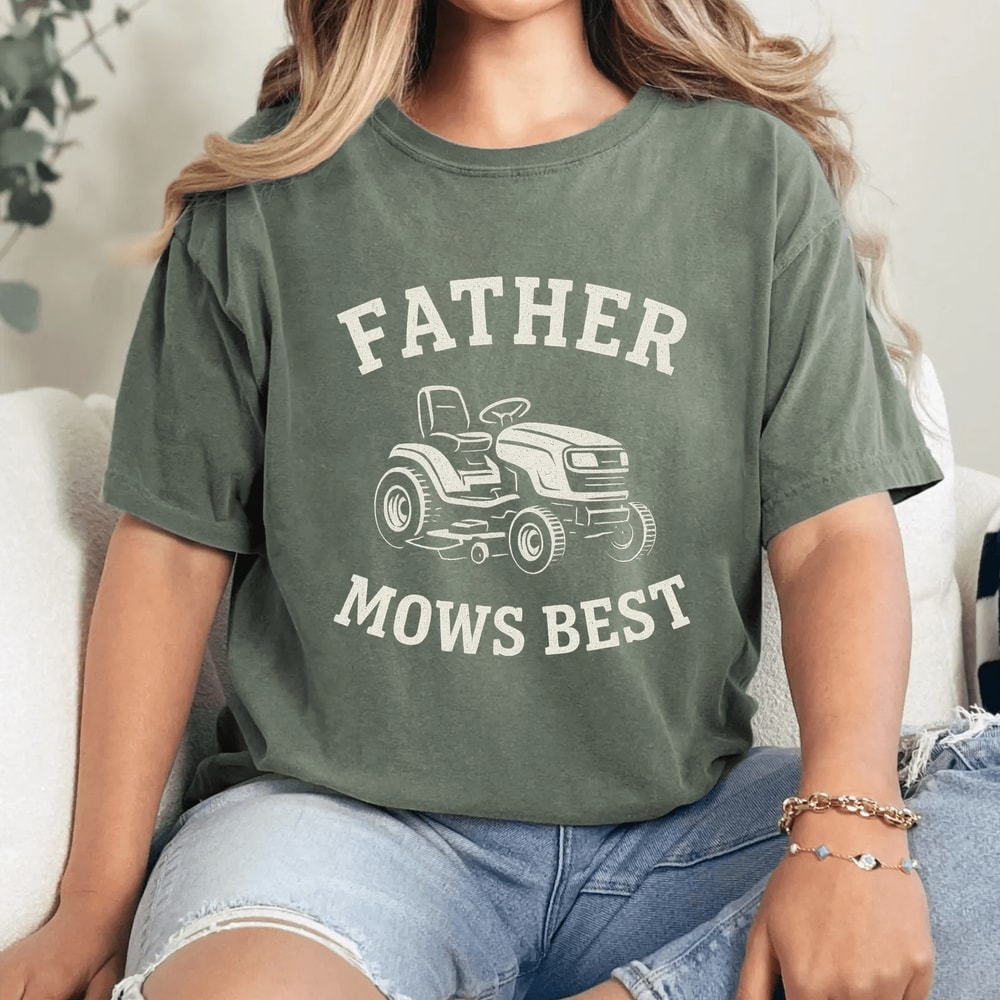 Father Mows Best Shirt Comfort Colors Funny Fathers Day Gift Lawn Dad Tee 3