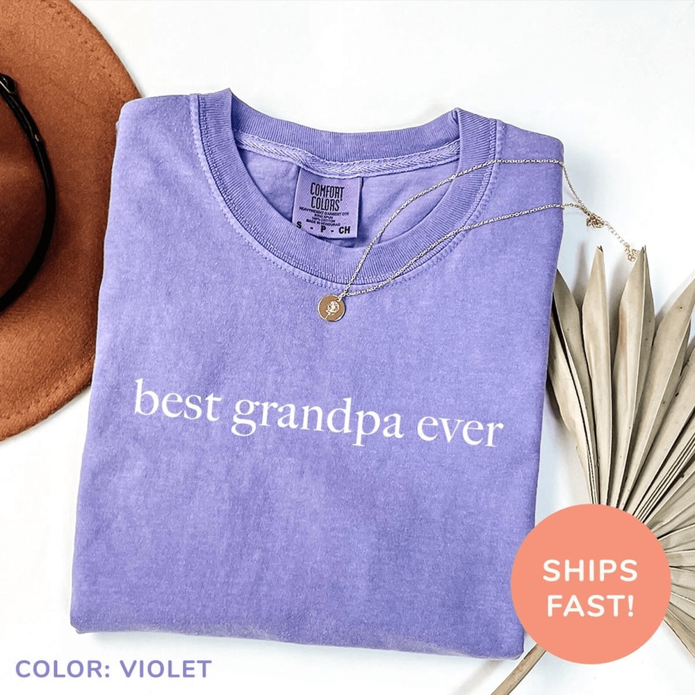 Best Grandpa Ever Shirt Comfort Colors Fathers Day Gift Grandpa Tee 1