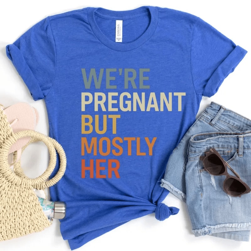 Expecting Dad Shirt Were Pregnant But Mostly Her Funny New Dad Gift Tee 1