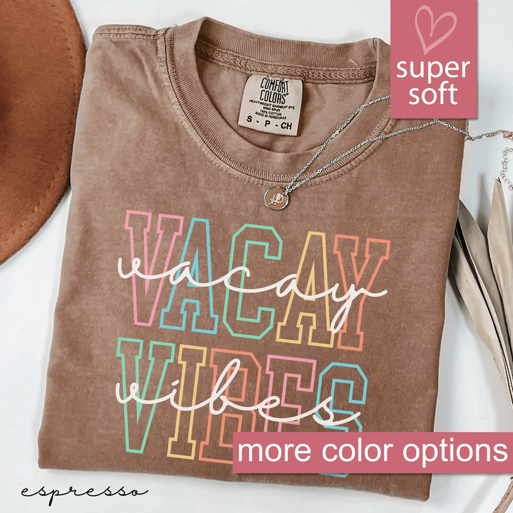 Comfort Colors Vacay Vibes Shirt Beach Vacation Travel Graphic Tee 1
