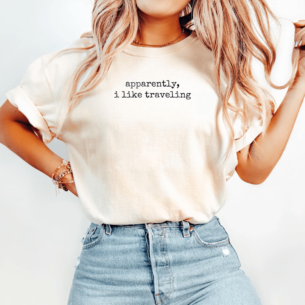 Comfort Colors Apparently I Like Traveling Shirt Funny Travel Lover Tee 2