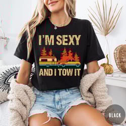 i am sexy and i tow it shirt funny truck towing graphic tee mechanic humor gift