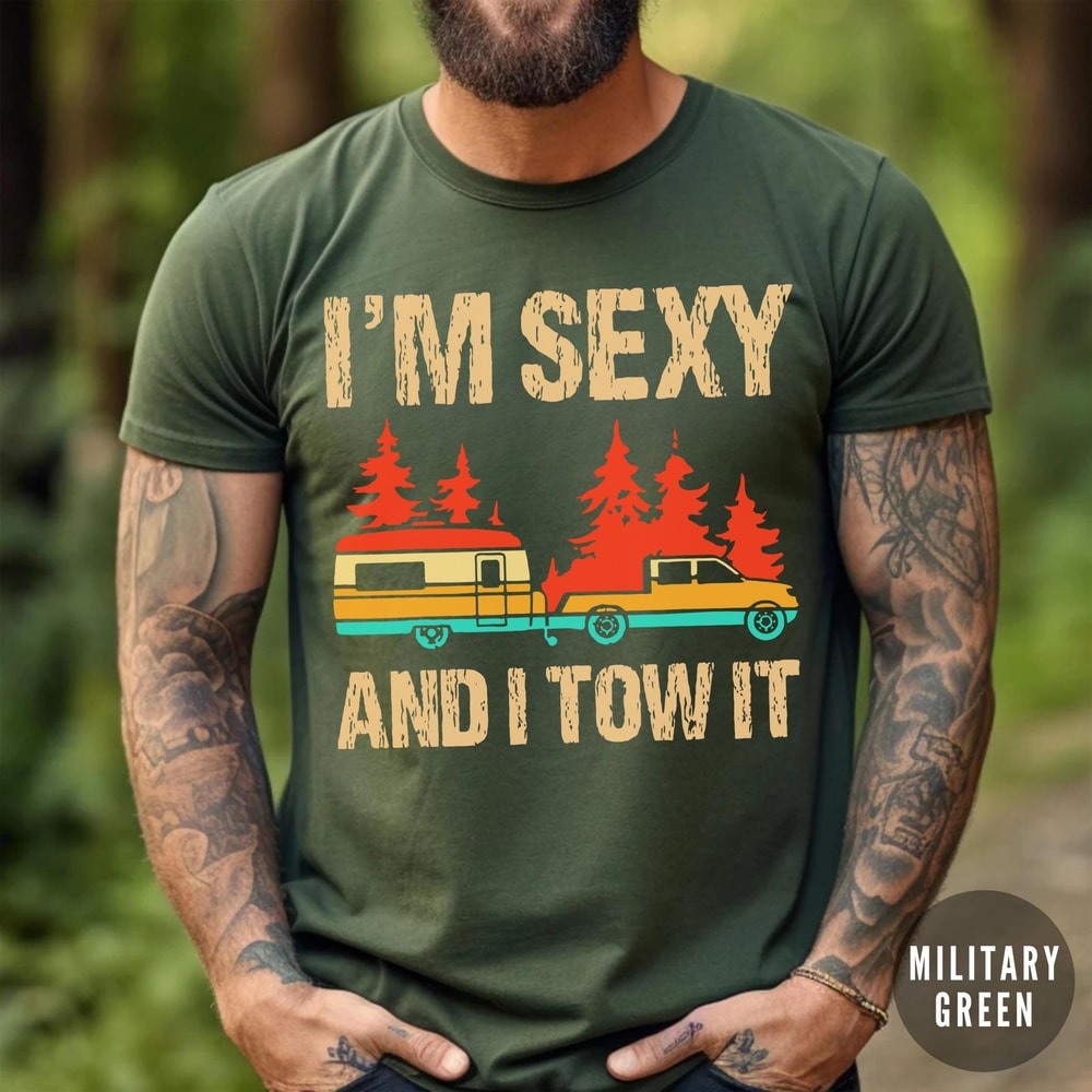 I Am Sexy And I Tow It Shirt Funny Truck Towing Graphic Tee Mechanic Humor Gift 2