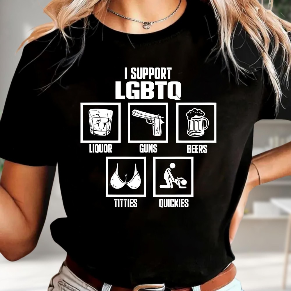 I Support LGBTQ Shirt Funny Adult Humor Graphic Tee Sarcastic Joke Outfit 0