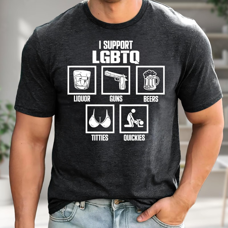 I Support LGBTQ Shirt Funny Adult Humor Graphic Tee Sarcastic Joke Outfit 1