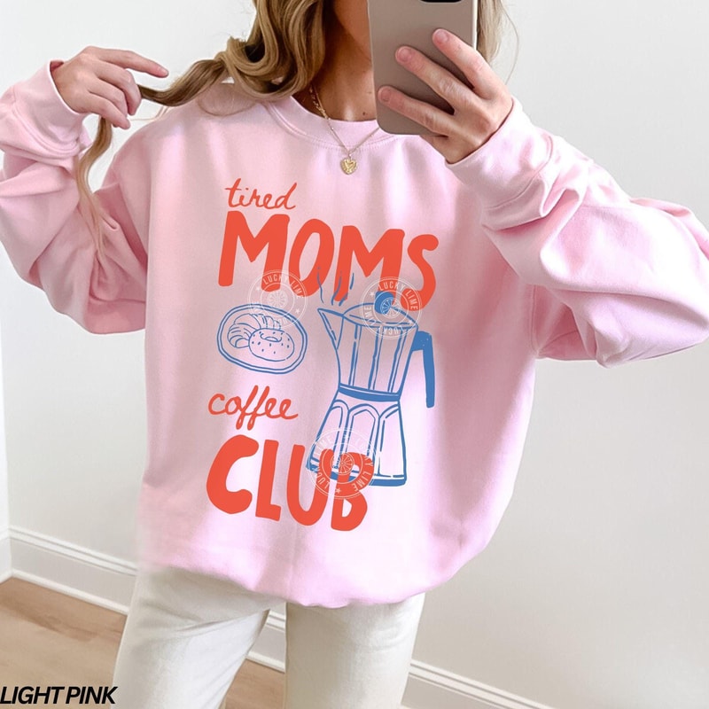 Tired Moms Coffee Club TShirt Tired Moms Coffee Club Sweatshirt Coffee Lover Gift Trendy Mama Sweat 5