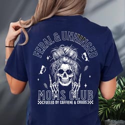 feral and unhinged moms club shirt, skeleton coffee mom shirt, edgy mom graphic tee, funny mom shirt, trendy mom shirt,
