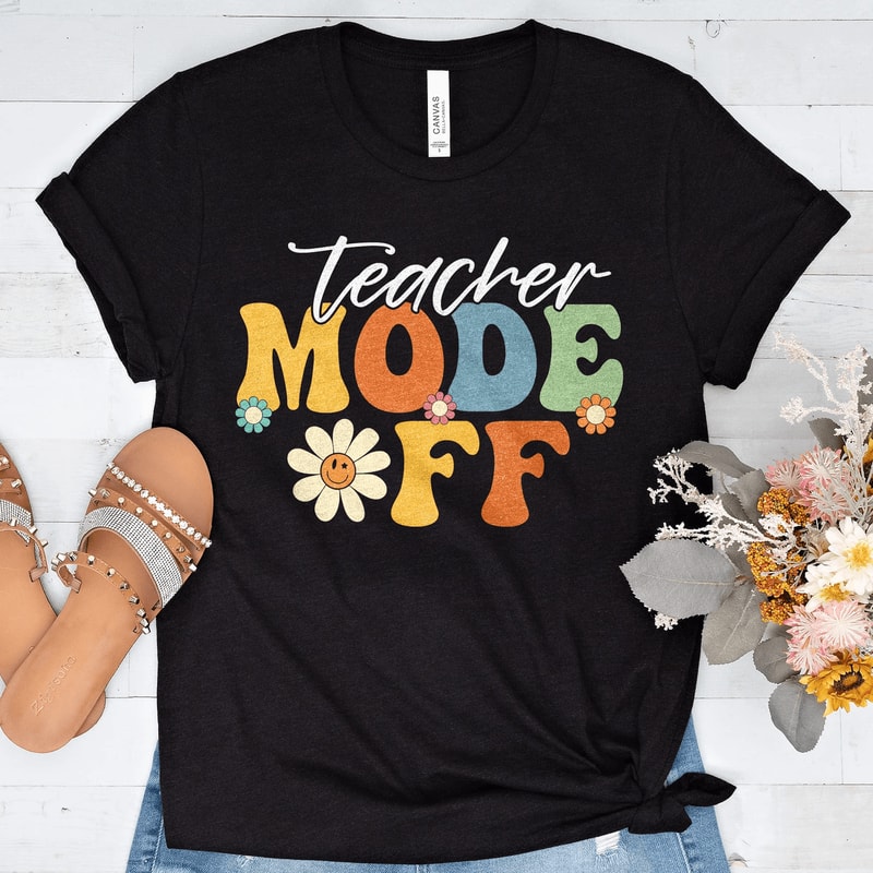 Teacher Vacation Shirt Teacher Mode Off Summer Break End Of School Tee 0