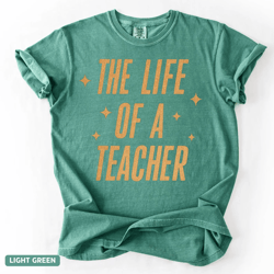 teacher life shirt comfort colors funny back to school teacher appreciation tee