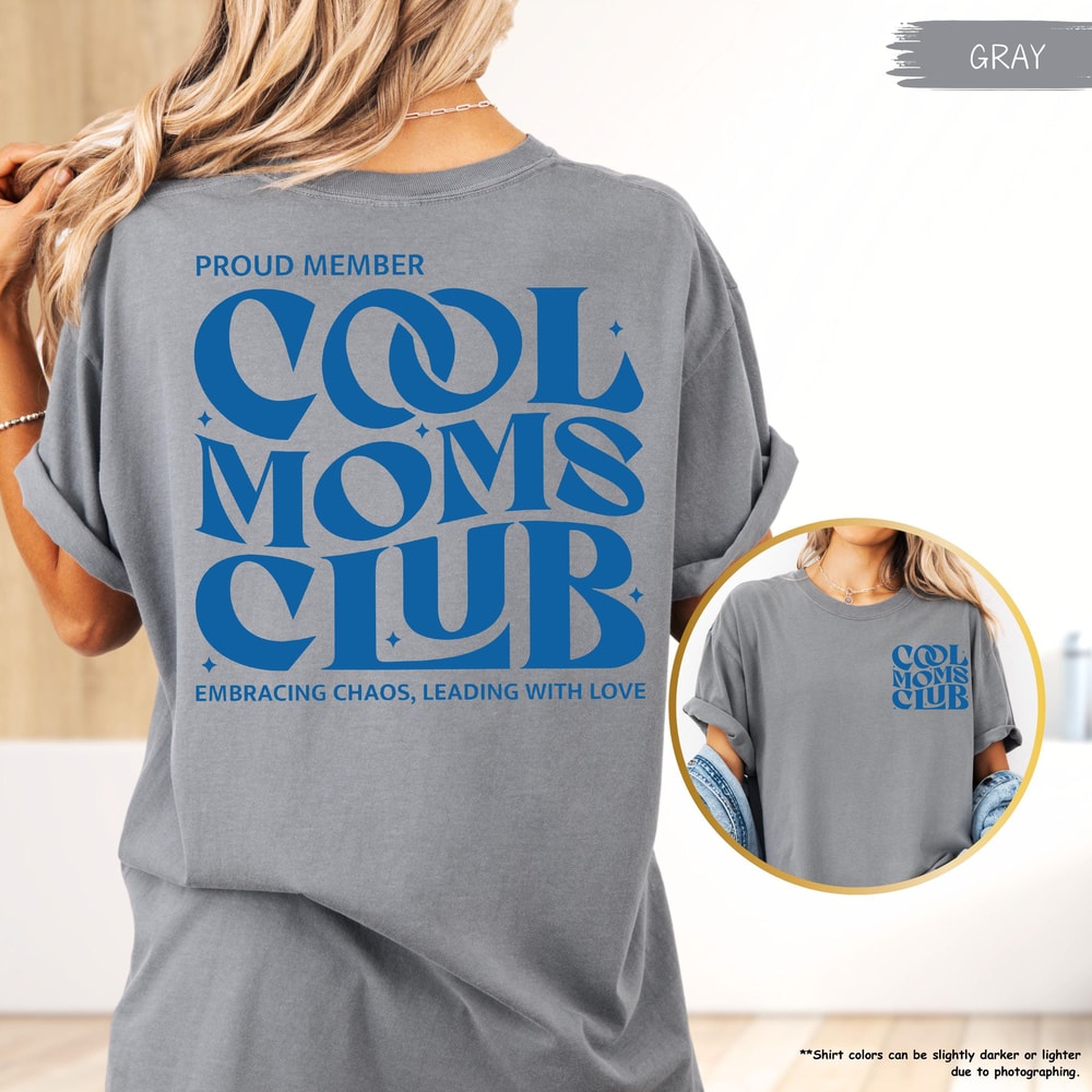 Cool Moms Club Shirt Mothers Day Gift Proud Members Tee Trendy Mom Shirt Mom To Be Tee Best Mom Eve 6