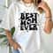 Best Mom Ever TShirt Mothers Day Tee 2