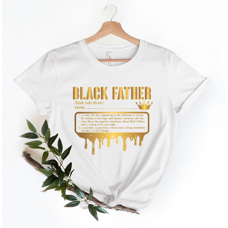 Black Father Shirt King Dad Shirt Cool Father Shirt Black Dad Shirt King Dad Shirt Black Lives Matt 1