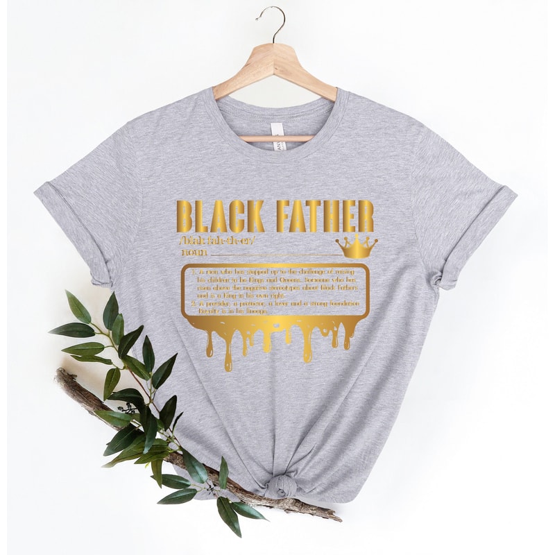 Black Father Shirt King Dad Shirt Cool Father Shirt Black Dad Shirt King Dad Shirt Black Lives Matt 3