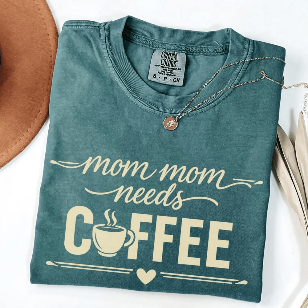 Comfort Colors Mama Needs Coffee Shirt Funny Mom Life Tee Caffeine Lover Gift 2