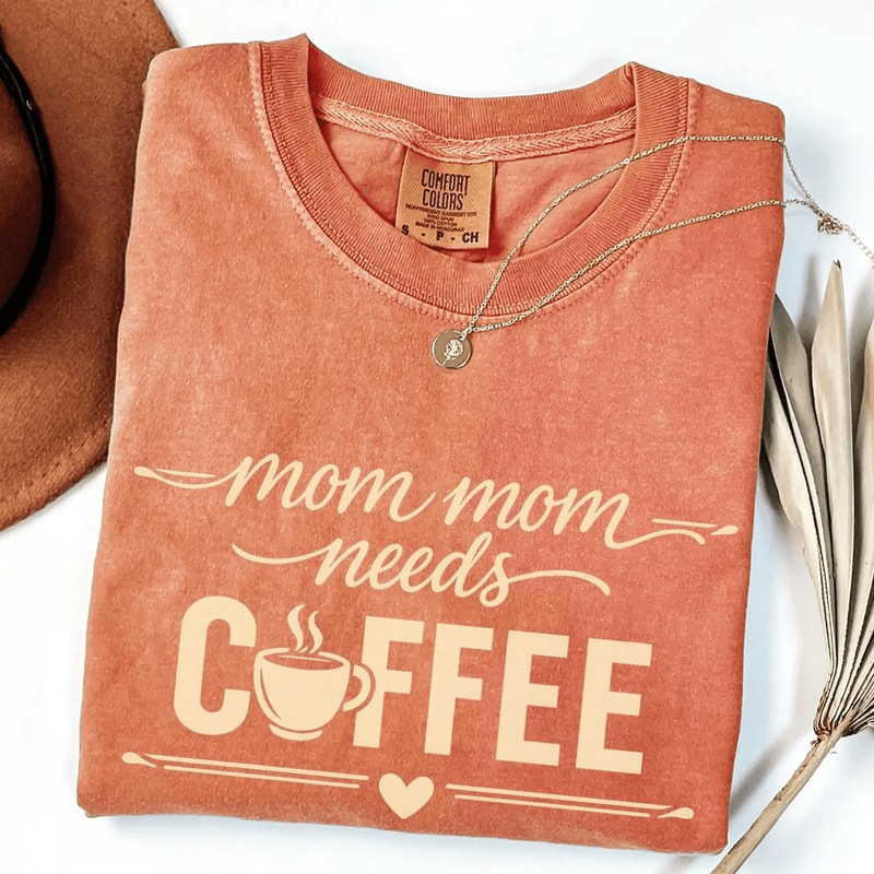 Comfort Colors Mama Needs Coffee Shirt Funny Mom Life Tee Caffeine Lover Gift 4