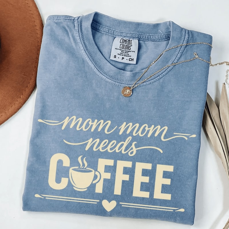 Comfort Colors Mama Needs Coffee Shirt Funny Mom Life Tee Caffeine Lover Gift 1