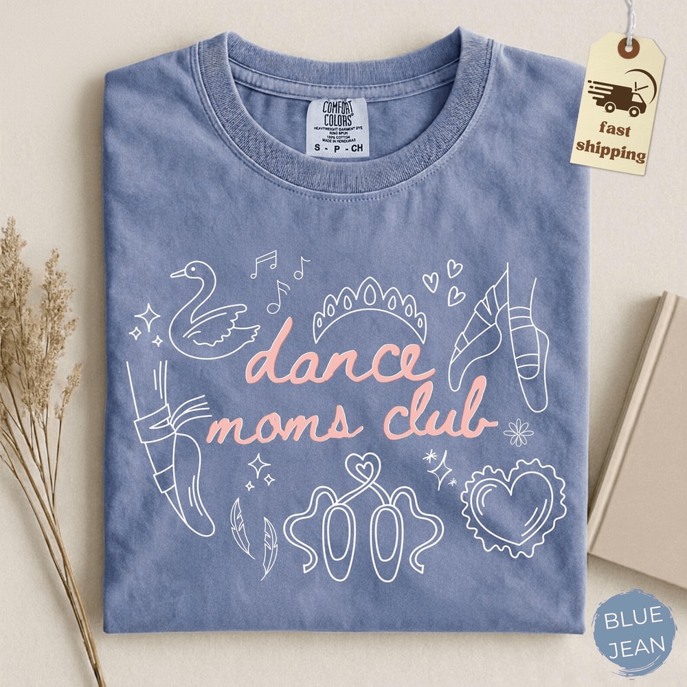 Comfort Colors Dance Moms Club Shirt Trendy Dance Mom Life Tee Gift 4