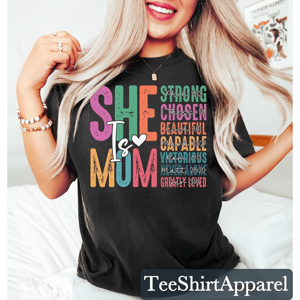 She Is Mom Shirt Inspirational Mom Life Tee Empowering Mothers Day Gift 0