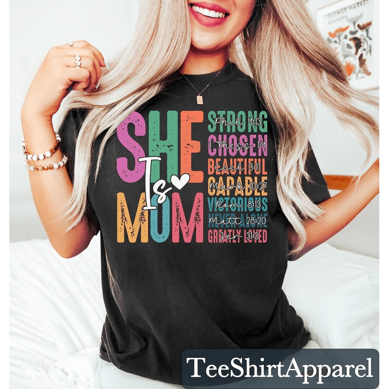 She Is Mom Shirt Inspirational Mom Life Tee Empowering Mothers Day Gift 0