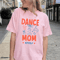 Comfort Colors Dance Mom Shirt Classic Dance Mama Tee Competition Gift 3