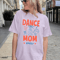 Comfort Colors Dance Mom Shirt Classic Dance Mama Tee Competition Gift 4