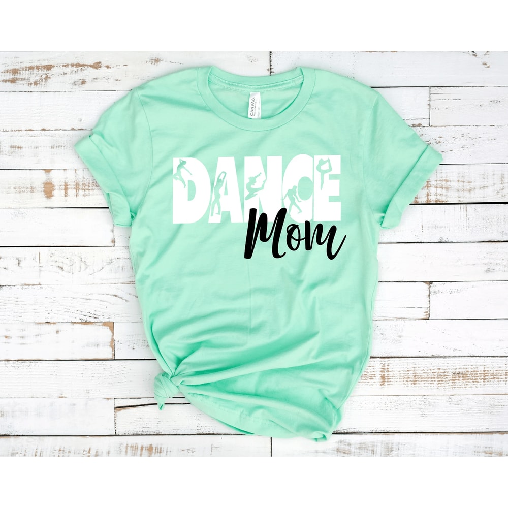 Dance Mom Shirt Trendy Dancing Mom Life Tee Mothers Day Gift 3
