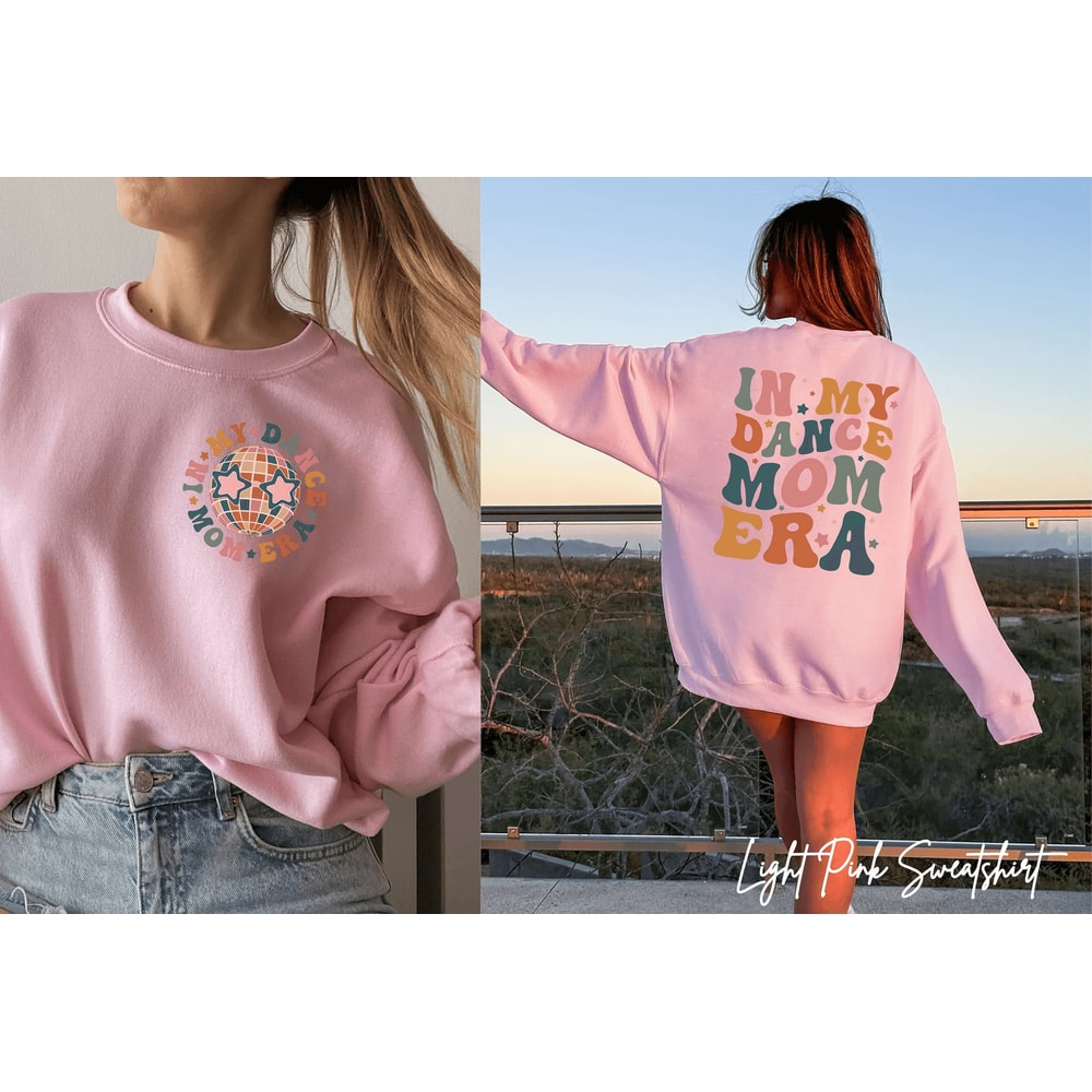 In My Dance Mom Era Sweatshirt Retro Dance Mom Crewneck Mothers Day Gift 4