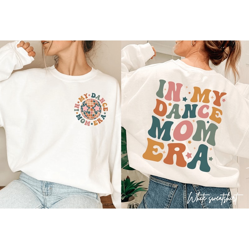 In My Dance Mom Era Sweatshirt Retro Dance Mom Crewneck Mothers Day Gift 1