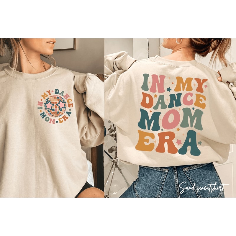 In My Dance Mom Era Sweatshirt Retro Dance Mom Crewneck Mothers Day Gift 0