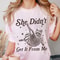 She Didnt Get It From Me Funny Dance Mom Shirt