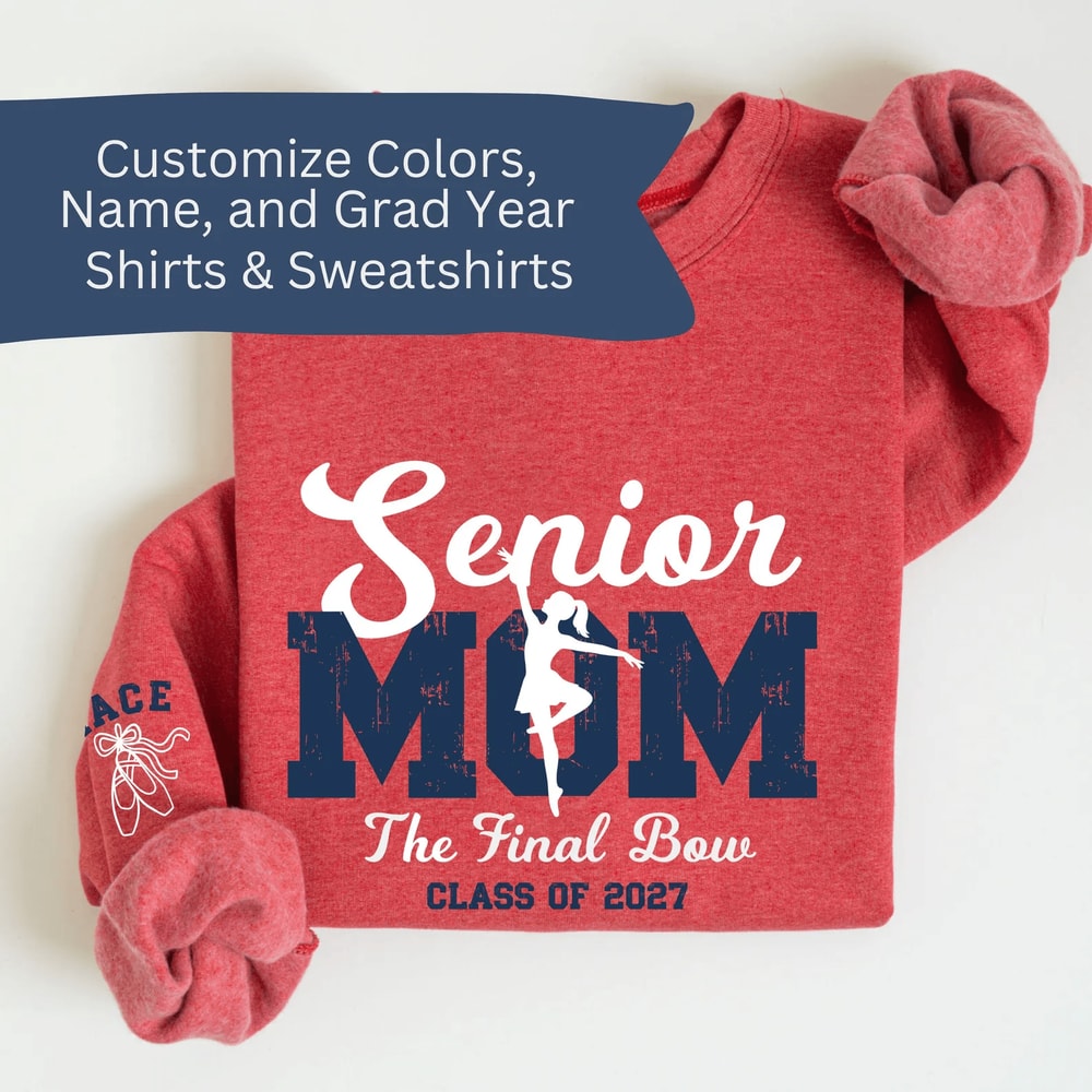 Senior Dance Mom Shirt Personalized Sweatshirt Custom Name Dance Mom Gift 0