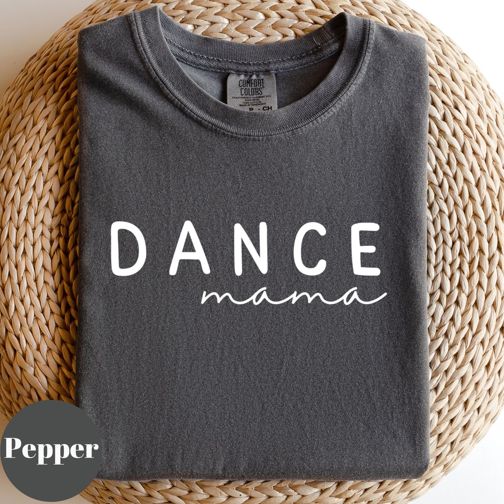 Dance Mama Shirt Minimalist Mom Graphic Tee Casual Dance Mom TShirt Everyday Wear 1