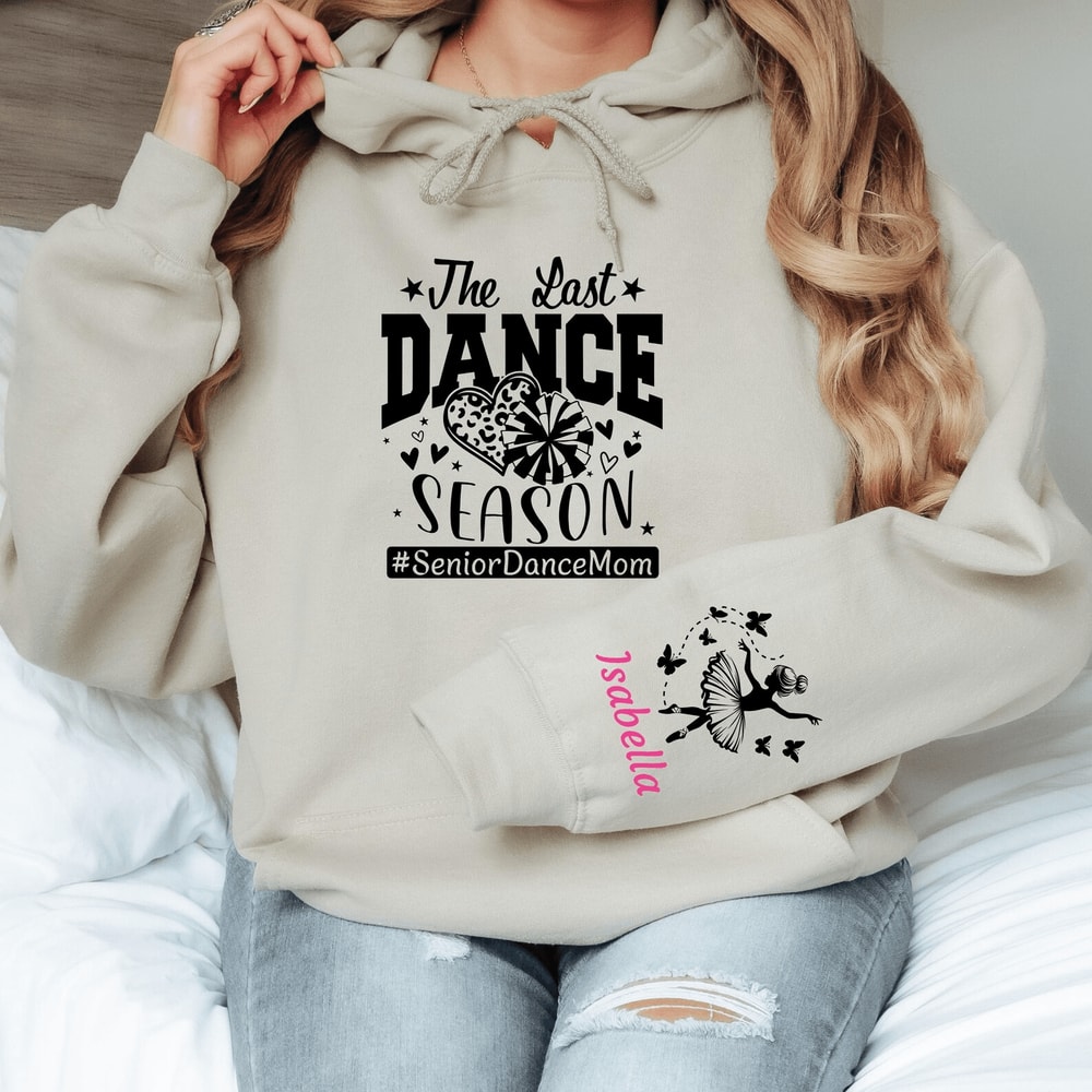 Personalized Senior Dance Mom Sweatshirt Ballerina Sleeve Custom Name Last Season Gift 1