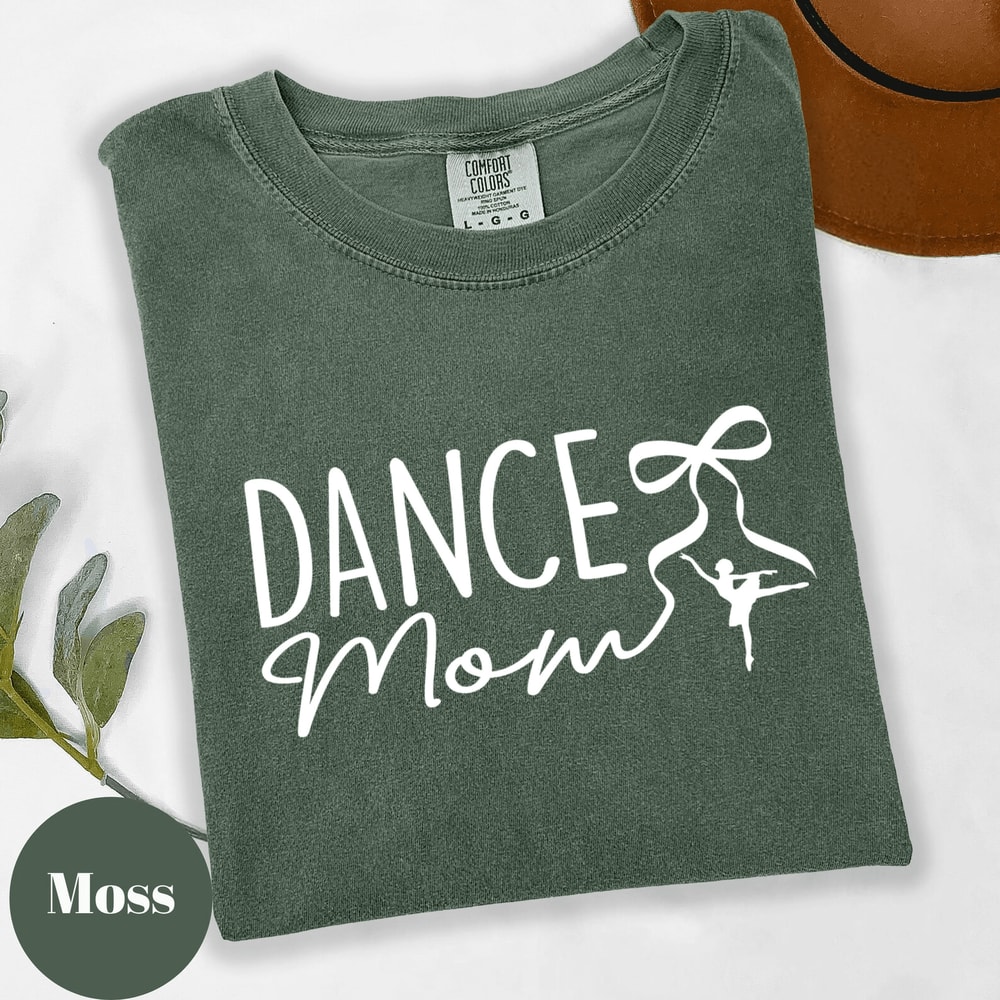 Dance Mom Shirt Ballet Dancer Mama Sweatshirt Dance Competition Gift Tee 2