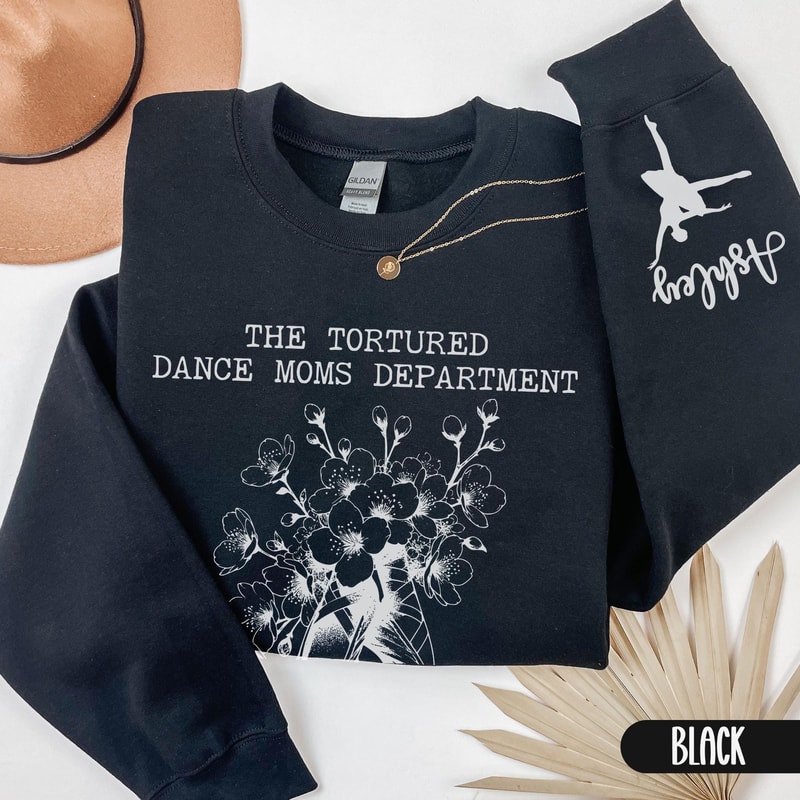 Tortured Dance Moms Department Sweatshirt Personalized