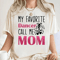 My Favorite Dancer Calls Me Mom Shirt Ballet Mom Gift Dance Mom Tee 4