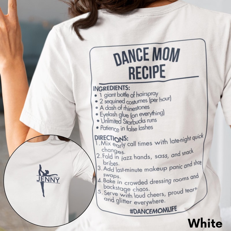 Custom Dance Mom Recipe Shirt Personalized Dance Mom Tee 2