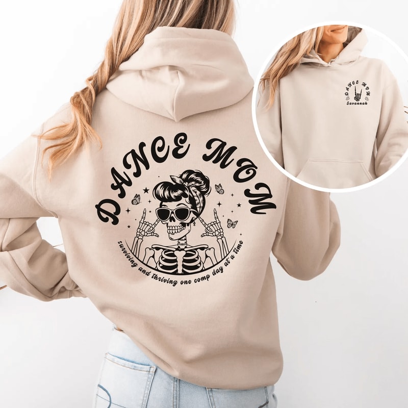 Custom Comp Day Dance Mom Hoodie Funny Personalized Dance Mom Sweatshirt 4