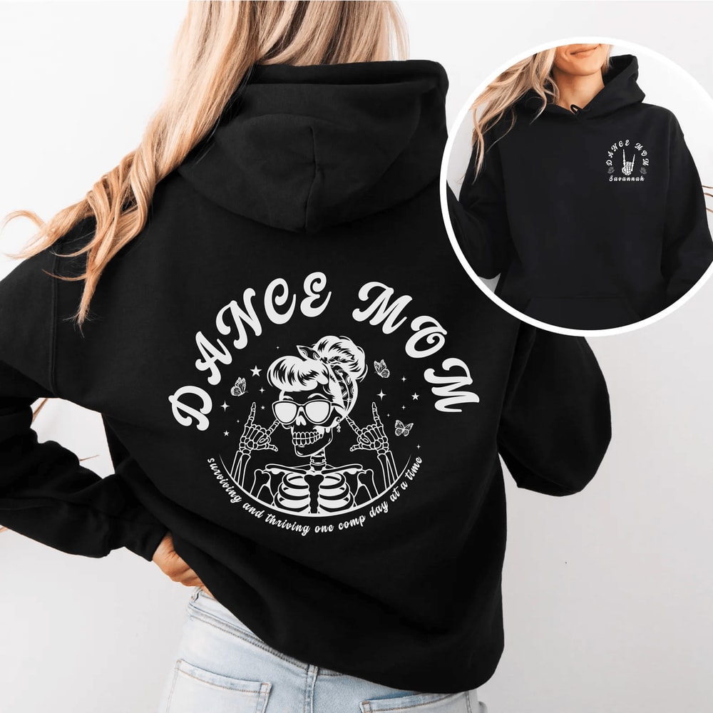 Custom Comp Day Dance Mom Hoodie Funny Personalized Dance Mom Sweatshirt 0