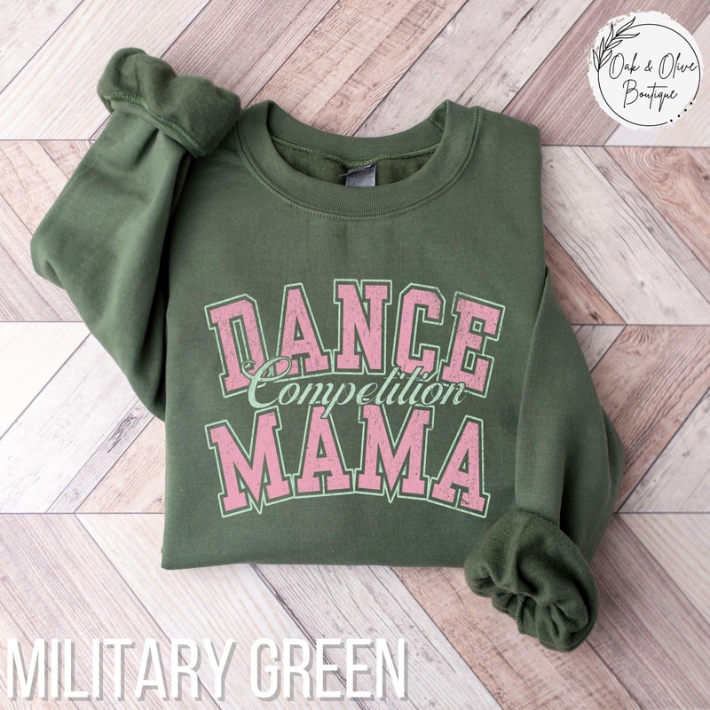 Dance Competition Mama Shirt Dance Comp Mom Sweatshirt Gift For Competitive Dance Mom Dance Mom Tea 1