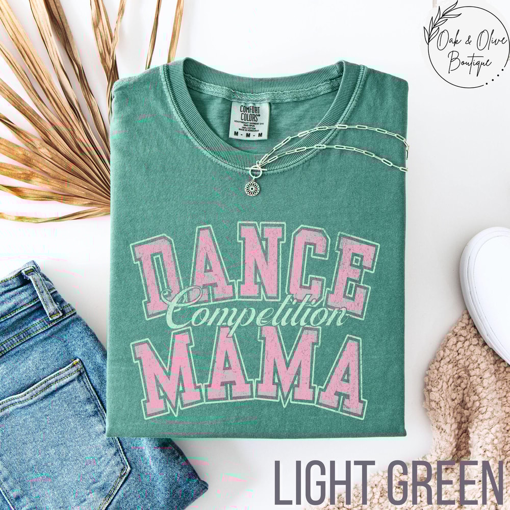 Dance Competition Mama Shirt Dance Comp Mom Sweatshirt Gift For Competitive Dance Mom Dance Mom Tea 0