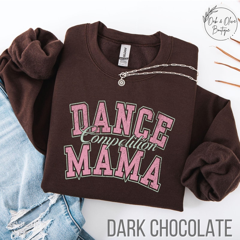 Dance Competition Mama Shirt Dance Comp Mom Sweatshirt Gift For Competitive Dance Mom Dance Mom Tea 3