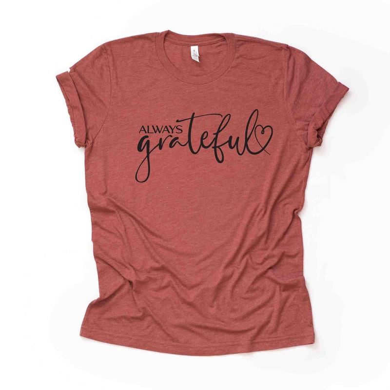Always Grateful Thanksgiving Unisex Cotton TShirt