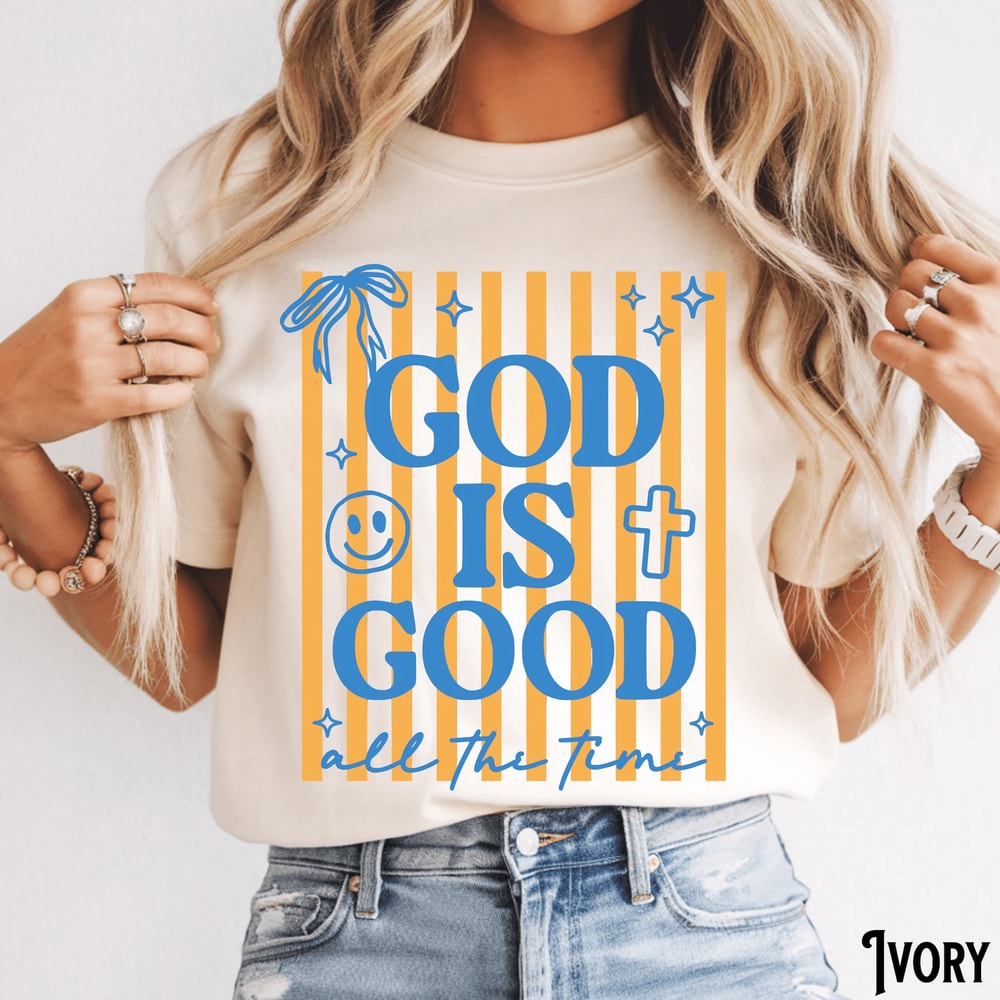 God Is Good All The Time Shirt Comfort Colors Christian Coquette Smile Faith Tee 0