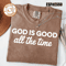 God Is Good All The Time Shirt Comfort Colors Christian Faith Tee Religious Gift 3
