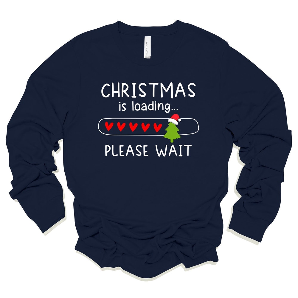 Christmas Is Loading Long Sleeve Tee Unisex Holiday Shirt 2