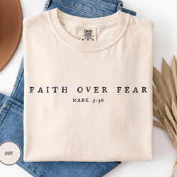 faith over fear shirt comfort colors christian minimalist bible verse tee