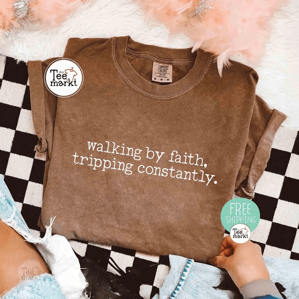 Walking By Faith Shirt Comfort Colors Christian Inspirational Bible Verse Tee 0